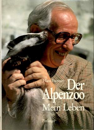 <strong>Der Alpenzoo, Mein Leben</strong>, Hans Psenner, Perlinger Verlag, Wörgl, 1982