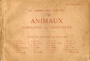 <strong>Au Jardin des Plantes, Animaux familiers et exotiques</strong>, Adolphe Menzel, H. Laurens, Paris
