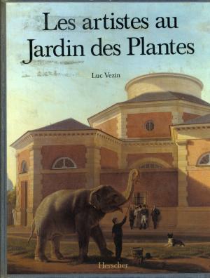 <strong>Les artistes au Jardin des Plantes</strong>, Luc Vezin, Herscher, 1990