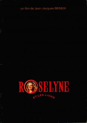 <strong>Roselyne et les lions</strong>, un film de Jean-Jacques Beineix, Sortie : 12 avril 1989