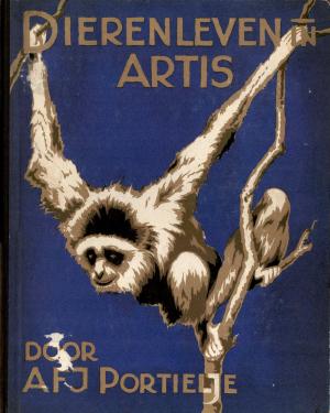 <strong>Dierenleven in Artis</strong>, A.F.J. Portielje, Uitgave Verkade's Fabrieken N.V., Zaandam, 1939