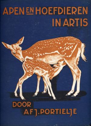 <strong>Apen en hoefdieren in Artis</strong>, A.F.J.Portielje, Uitgave Verkade's Fabrieken N.V., Zaandam, 1940