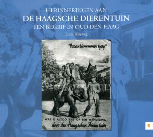 <strong>Herinneringen aan De Haagsche Dierentuin</strong>, Een begrip in oud Den Haag, Louis Kleyweg, Free Musketeers, Zoetermeer, 2011