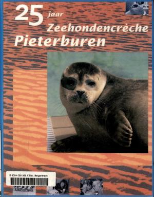 <strong>25 jaar Zeehondencrèche Pieterburen</strong>, Jan Heuff, Lenie 't Hart, Ab Osterhaus, Fotoplus, Kolham, 1996