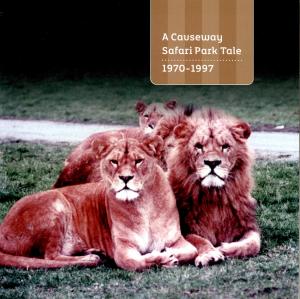 <strong>A Causeway Safari Park Tale 1970-1997</strong>, Causeway Coast and Glens Museum Services, 2024