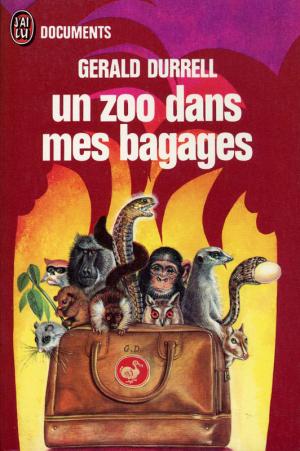 <strong>Un zoo dans mes bagages</strong>, Gerald Durrell, Editions J'ai Lu, Paris, 1973 (<em>A zoo in my luggage</em>, 1960)