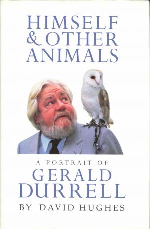 <strong>Himself & Other Animals, A portrait of Gerald Durrell</strong>, David Hughes, Hutchinson, London, 1997