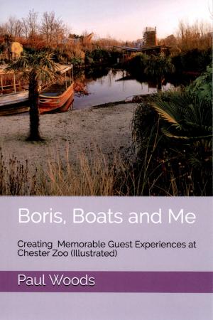 <strong>Boris, Boats and Me</strong>, Creating Memorable Guest Experiences at Chester Zoo, Paul Woods, 2020