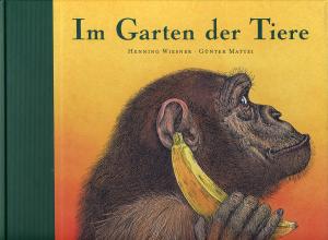 <strong>Im Garten der Tiere</strong>, Henning Wiesner und Günter Mattei, Wilhelm Heyne Verlag, München, 1998