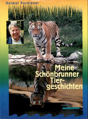 <strong>Meine Sch&ouml;nbrunner Tiergeschichten</strong>, Helmut Pechlaner, Verlag Holzhausen, Wien, 1996
