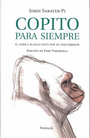 <strong>Copito para siempre</strong>, El gorila blanco visto por su descubridor, Jordi Sabater Pi, Edicion de Pere Tobaruela, Peninsula, Barcelona, 2003