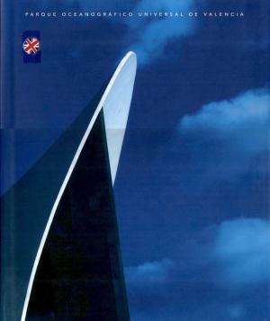 <strong>Parque Oceanografico Universal de Valencia</strong>, Marta Robles, Civis Project Management, 2003