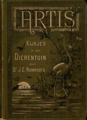 <strong>Artis, Kijkjes in den dierentuin</strong>, Dr J.E. Rombouts, van Holkema & Wurendorf, Amsterdam