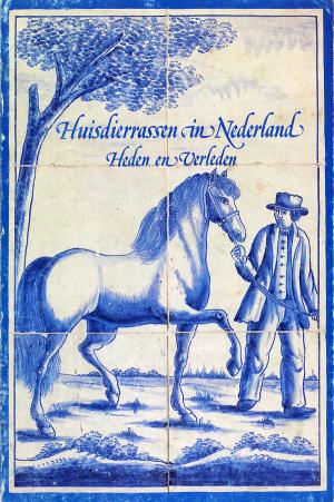 <strong>Huisdierrassen in Nederland, Heden en Verleden</strong>, M. Th. Frankenhuis, Euro Color Cards, Sleeuwijk, 1982