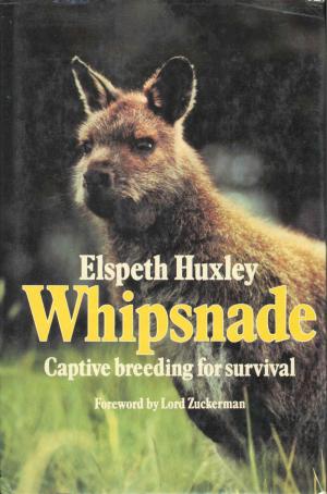 <strong>Whipsnade</strong>, Captive breeding for survival, Elspeth Huxley, Collins, London, 1981