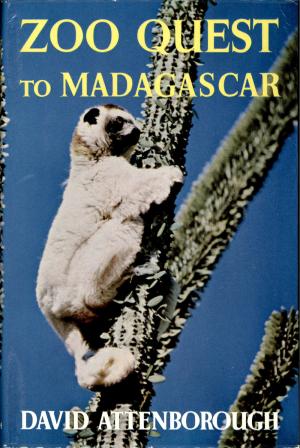 <strong>Zoo Quest to Madagascar</strong>, David Attenborough, Lutterworth Press, London, 1961