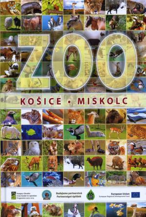 <strong>Zoo Kosice Miskolc</strong>, Eva Malesova, 1. vydanie, 2011