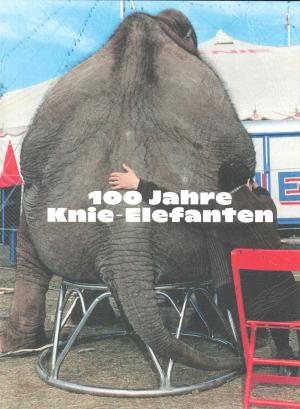 <strong>100 Jahre Knie-Elefanten</strong>, Geschichte und Perspektiven der Elefantenhaltung in Wort und Bild, Scheidegger & Spiess, Zürich, 2020